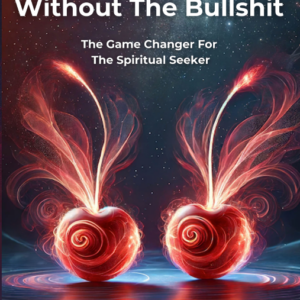 Spirituality, Without The Bullshit